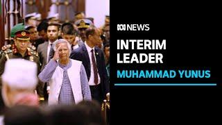 Nobel laureate Muhammad Yunus sworn in as interim leader of Bangladesh | ABC News