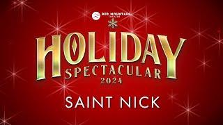 Holiday Spectacular - Saint Nick