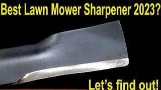 Best Lawn Mower Blade Sharpener 2023? From $9 to $1200—6 Sharpeners Compared! Let's find out!