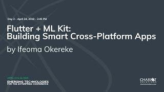 Flutter + ML Kit: Building Smart Cross-Platform Apps - Ifeoma Okereke