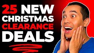 25 NEW Christmas Clearance Deals!