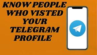 How To Know Who Visited My Telegram Profile | Easy Tutorial