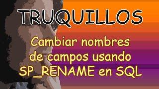 SQL SP RENAME Para renombrar campos en Tablas