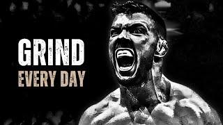 GRIND EVERY DAY - Motivational Speech