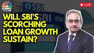 LIVE: SBI Q4: Net Profit Up 24% YoY, Asset Quality Improves | SBI Chairman Dinesh Khara EXCL