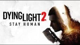 Dying Light 2: Stay Human Gameplay Walkthrough Chapter IV: A Place To Call Home #dyingliight2