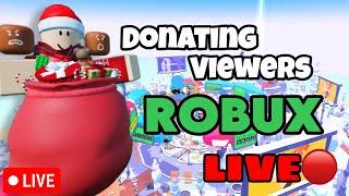 LIVEDONATING ROBUX TO VIEWERS!  (pls donate)