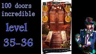 100 doors incredible,Walkthrough/Невероятный мир прохождение level-35 36