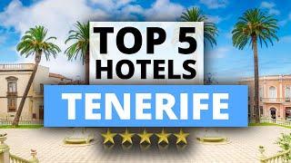 Top 5 Hotels in Tenerife, Best Hotel Recommendations