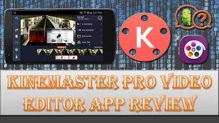 How to use kinemaster pro video editor app for android?