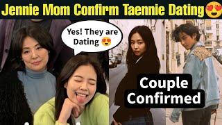 Jennie Mom Confirm Taennie Relation  Taennie Relationship Confirmed by Jennie Mom  #taennie #bts