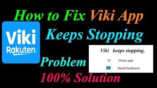 How to Fix Viki App Keeps Stopping Error Android & Ios | Apps Keeps Stopping Problem