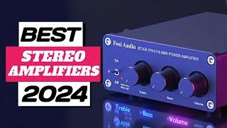 The Best Stereo Amplifiers (2024)