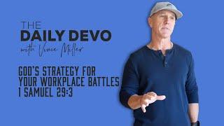 God’s Strategy for Your Workplace Battles | 1 Samuel 29:3