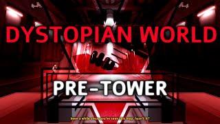 Dystopian World's entire pre-tower || Teaser #3 || ROBLOX TRIA.os