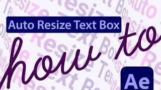 How to auto resize text boxes in Adobe After Effects