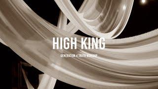 High King - Generation 4 Truth Worship