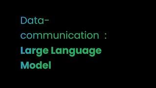 Data communication with Large Language Models