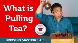 Why PULL your Tea? GONG FU TEA MASTERCLASS