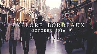 EXPLORE BORDEAUX | October 2016