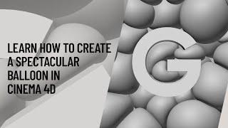Learn how to create a spectacular balloon in Cinema 4D Tutorial