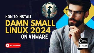 How to install Damn Small Linux 2024 in VMWare