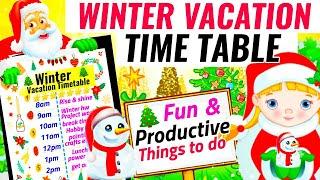 WINTER VACATION TIMETABLE  | BEST TIMETABLE FOR VACATIONS DURING LOCKDOWN | WINTER Holiday Routine