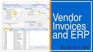 Vendor Invoices and ERP | Blue Link ERP