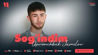 Quvonchbek Jamilov - Sog'indim (audio 2023)