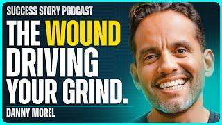 How Unresolved Trauma Creates Unhappy Entrepreneurs | Danny Morel - Transformation Guide