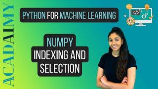 Numpy Python Tutorial | Numpy Indexing and Slicing | Numpy Broadcasting