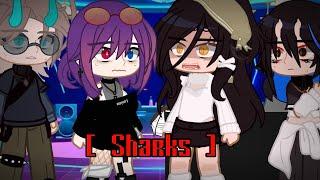 }-  |{ Sharks }|  -{[|/ Gacha Club \|] GCMV