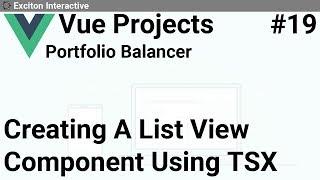 Creating A List View Component Using TSX #19 - Vue Projects