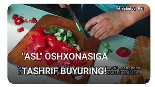 MINGBULOQ. "ASL"  OSHXONASIGA TASHRIF BUYURING!