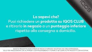 IQOS CLUB – Richiedi un prodotto e ritiralo in negozio