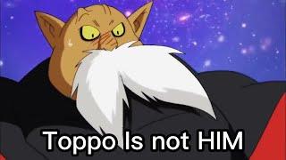 Toppo Is Not Built Like That...