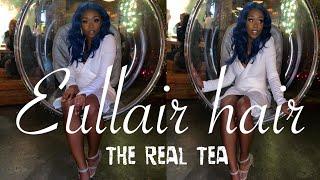 DEEP BLUE HAIR  REVIEW  FT|| EULLAIR HAIR + THE REAL TEA ON THIS HAIR