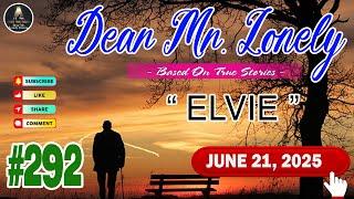 DEAR MR.LONELY #292 " ELVIE " | NEWEST Ilocano Drama True Stories | June 21, 2025 | New Upload