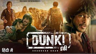 Shah Rukh Khan | #Dunki Full Movie | Taapsee,Boman Irani,Rajkumar Hirani | New Bollywood Movie 2024