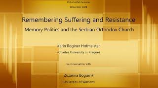 PoSoCoMeS Seminar #25. Memory Politics and the Serbian Orthodox Church: K. Hofmeister & Z. Bogumił