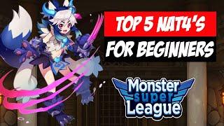 Top 5 Nat4's For Beginners! | Monster Super League