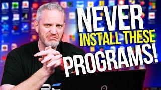 NEVER install these programs on your PC... EVER!!!