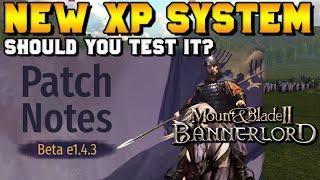 Beta Branch v1.4.3 (NEW XP SYSTEM) Patch Recap for Mount & Blade 2: Bannerlord