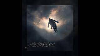 A Destined in Wind By EJ Villanueva