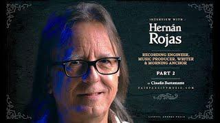 Hernan Rojas (Recording Engineer. Co-wrote Get Tusked with Ken Caillat. Stevie Nicks, Fleetwood Mac)