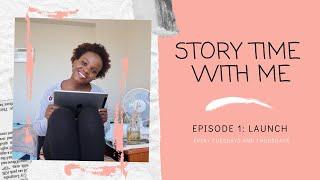 Storytime With Me| Episode 1: Launch | Bredah Musili #storyofmylife #storytime