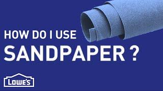 How Do I Use Sandpaper? | DIY Basics