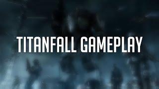 Titanfall gameplay: Первый взгляд кибератлета