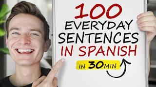 Learn Spanish In 30 Minutes, 100 Everyday Sentences In Spanish