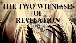 The Two Witnesses of Revelation